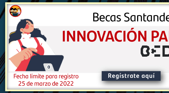 Becas Santander Tecnología | Innovación para el futuro | BEDU (Registro)
